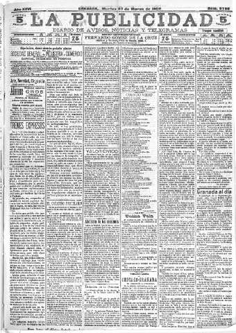 'La publicidad  : diario de avisos noticias y telegramas. Eco fiel de la opinión y verdadero defensor de los intereses morales y materiales de Granada y su provincia' - Año XXVI Número 6796  - 1906 Marzo 27