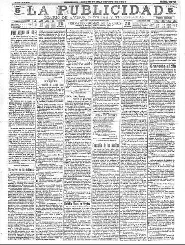 'La publicidad  : diario de avisos noticias y telegramas. Eco fiel de la opinión y verdadero defensor de los intereses morales y materiales de Granada y su provincia' - Año XXVII Número 7072  - 1907 Febrero 14