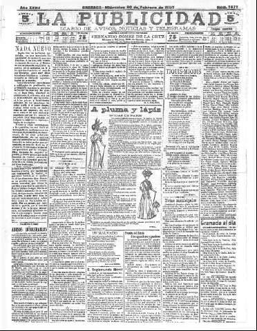 'La publicidad  : diario de avisos noticias y telegramas. Eco fiel de la opinión y verdadero defensor de los intereses morales y materiales de Granada y su provincia' - Año XXVII Número 7077  - 1907 Febrero 20