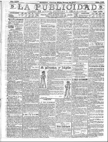 'La publicidad  : diario de avisos noticias y telegramas. Eco fiel de la opinión y verdadero defensor de los intereses morales y materiales de Granada y su provincia' - Año XXVII Número 7103  - 1907 Marzo 22
