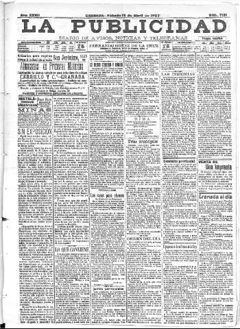 'La publicidad  : diario de avisos noticias y telegramas. Eco fiel de la opinión y verdadero defensor de los intereses morales y materiales de Granada y su provincia' - Año XXVII Número 7121  - 1907 Abril 13