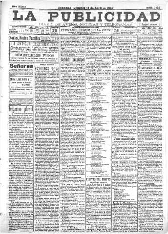 'La publicidad  : diario de avisos noticias y telegramas. Eco fiel de la opinión y verdadero defensor de los intereses morales y materiales de Granada y su provincia' - Año XXVII Número 7122  - 1907 Abril 14