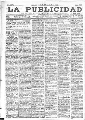 'La publicidad  : diario de avisos noticias y telegramas. Eco fiel de la opinión y verdadero defensor de los intereses morales y materiales de Granada y su provincia' - Año XXVII Número 7127  - 1907 Abril 20