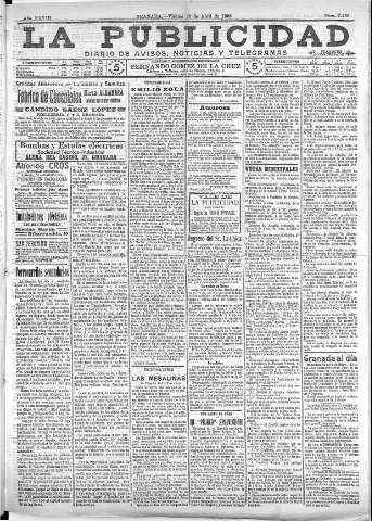'La publicidad  : diario de avisos noticias y telegramas. Eco fiel de la opinión y verdadero defensor de los intereses morales y materiales de Granada y su provincia' - Año XXVIII Número 7406  - 1908 Abril 10