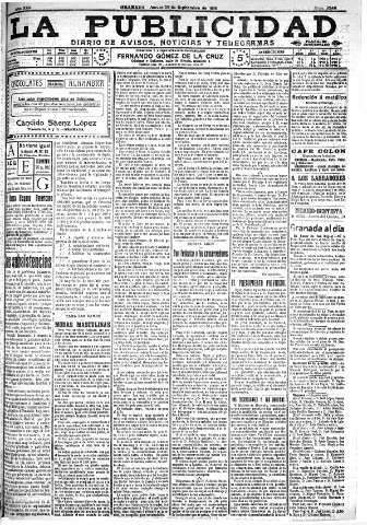 'La publicidad  : diario de avisos noticias y telegramas. Eco fiel de la opinión y verdadero defensor de los intereses morales y materiales de Granada y su provincia' - Año XXX Número 8246  - 1910 Septiembre 29