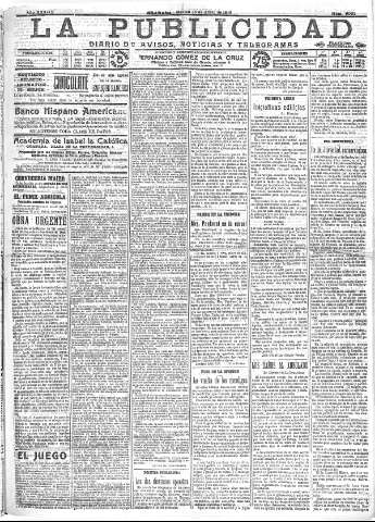 'La publicidad  : diario de avisos noticias y telegramas. Eco fiel de la opinión y verdadero defensor de los intereses morales y materiales de Granada y su provincia' - Año XXXIII Número 9062  - 1913 Abril 15