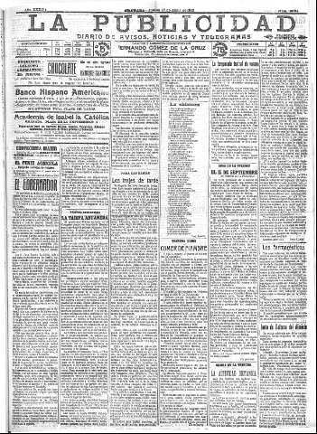 'La publicidad  : diario de avisos noticias y telegramas. Eco fiel de la opinión y verdadero defensor de los intereses morales y materiales de Granada y su provincia' - Año XXXIII Número 9064  - 1913 Abril 17