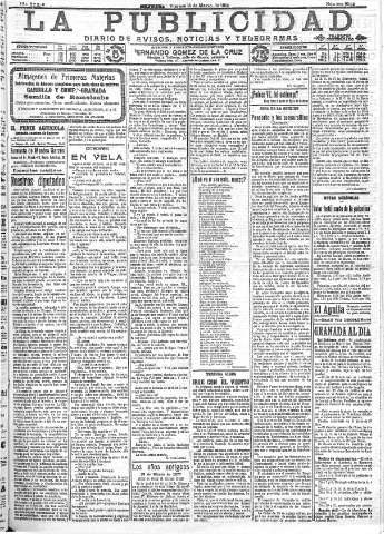 'La publicidad  : diario de avisos noticias y telegramas. Eco fiel de la opinión y verdadero defensor de los intereses morales y materiales de Granada y su provincia' - Año XXXIV Número 9399  - 1914 Marzo 13