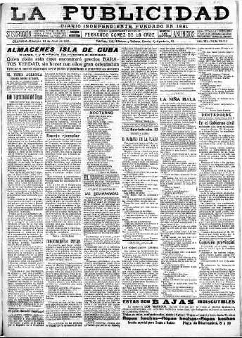 'La publicidad  : diario de avisos noticias y telegramas. Eco fiel de la opinión y verdadero defensor de los intereses morales y materiales de Granada y su provincia' - Año XLI Número 18512  - 1921 Abril 13
