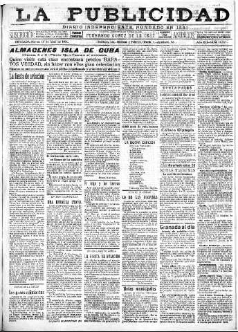 'La publicidad  : diario de avisos noticias y telegramas. Eco fiel de la opinión y verdadero defensor de los intereses morales y materiales de Granada y su provincia' - Año XLI Número 18517  - 1921 Abril 19