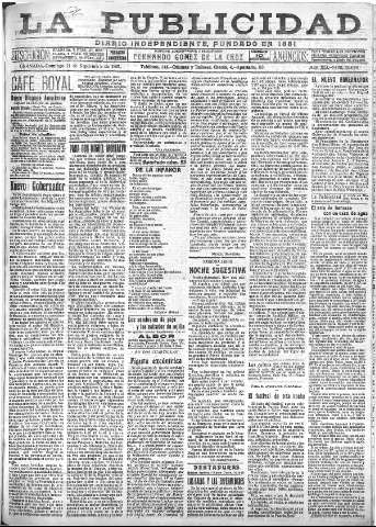 'La publicidad  : diario de avisos noticias y telegramas. Eco fiel de la opinión y verdadero defensor de los intereses morales y materiales de Granada y su provincia' - Año XLI Número 18640  - 1921 Septiembre 11