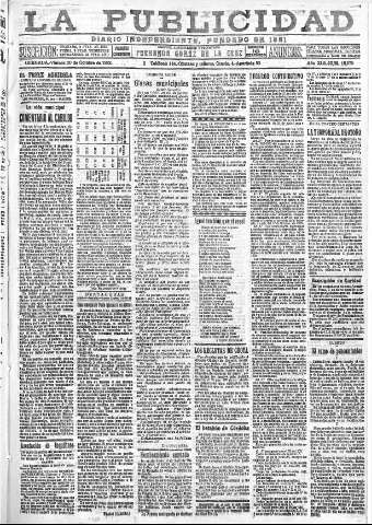'La publicidad  : diario de avisos noticias y telegramas. Eco fiel de la opinión y verdadero defensor de los intereses morales y materiales de Granada y su provincia' - Año XLII Número 18970  - 1922 Octubre 20